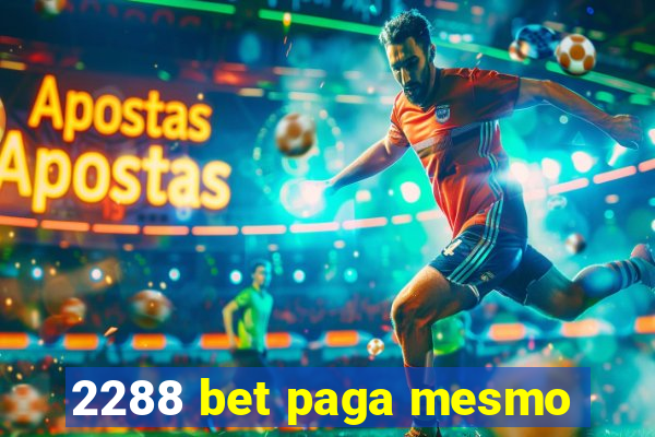 2288 bet paga mesmo